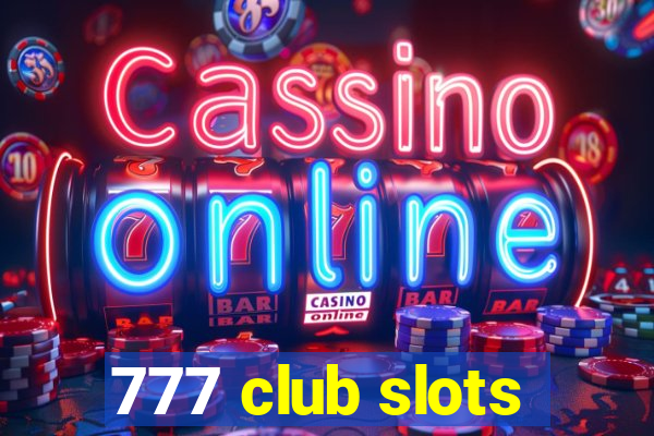 777 club slots